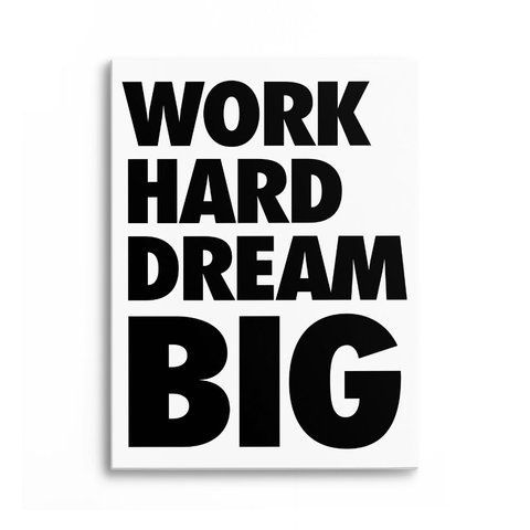 Картина Work Hard Dream Big 3х4 (40x30) см mtv008_work_hard_dream_big_standard 3x4_40x30 фото