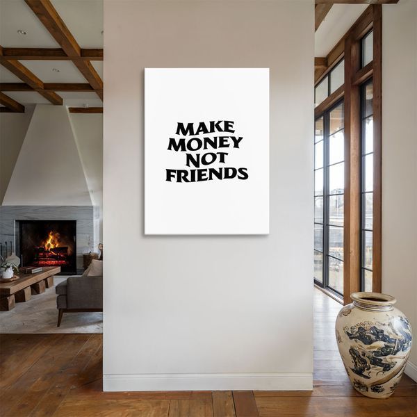 Картина Make Money Not Friends 3х4 (40x30) см mtv004_make_money_not_friends_standard 3x4_40x30 фото